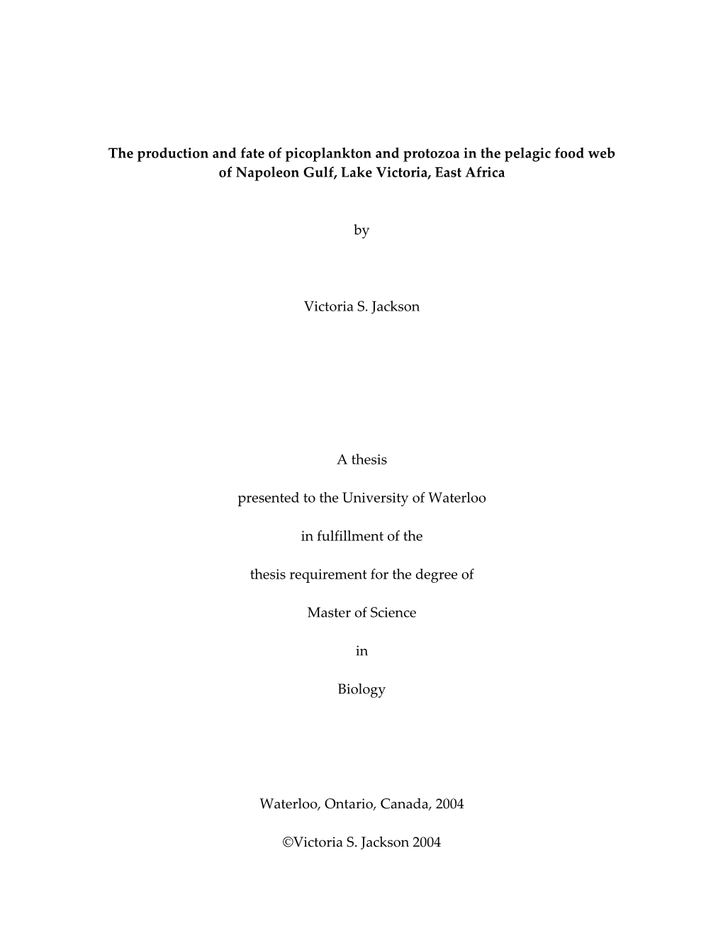 The Production and Fate of Picoplankton and Protozoa in the Pelagic Food Web of Napoleon Gulf, Lake Victoria, East Africa By