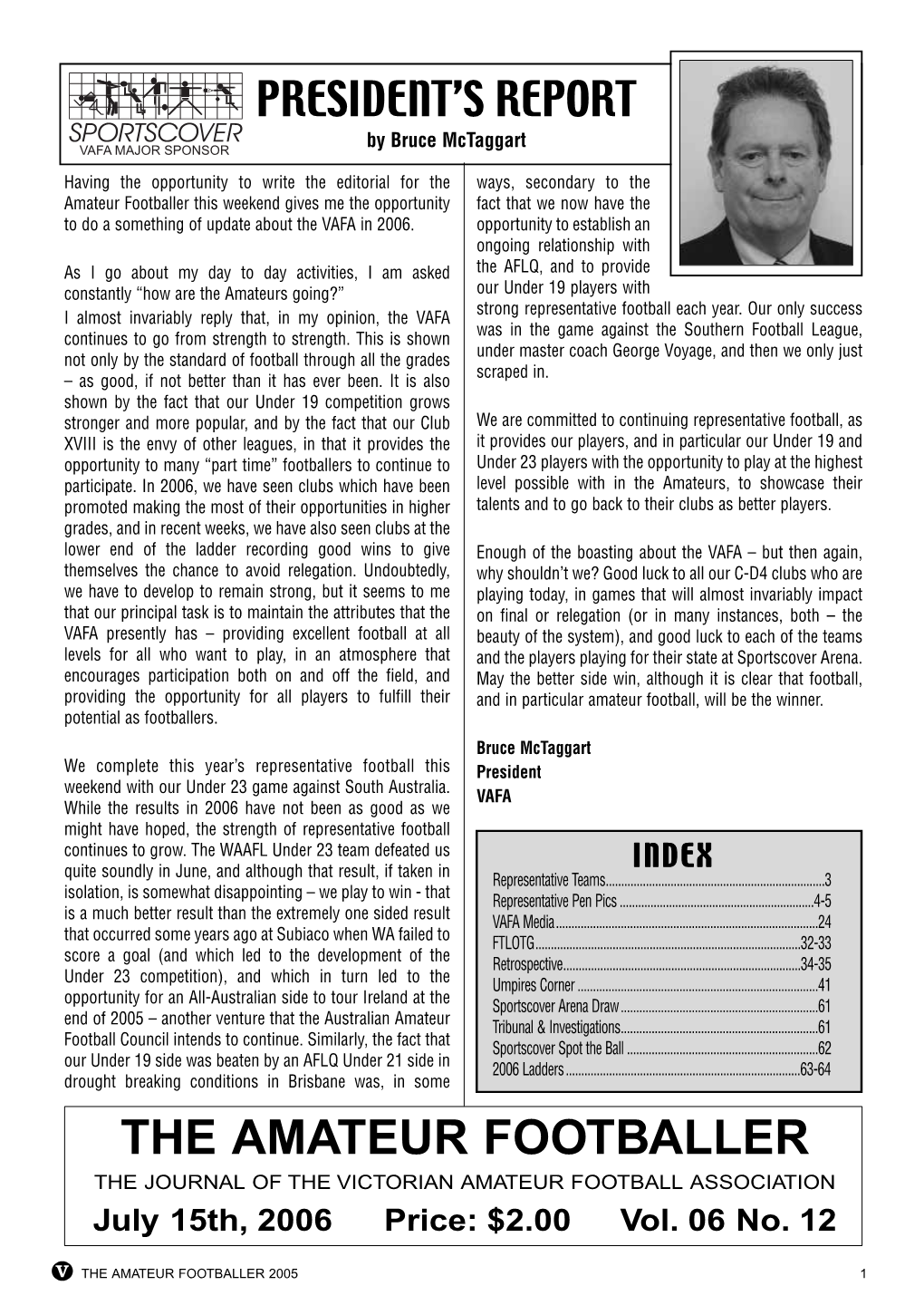 The Amateur Footballer This Weekend Gives Me the Opportunity Fact That We Now Have the to Do a Something of Update About the VAFA in 2006