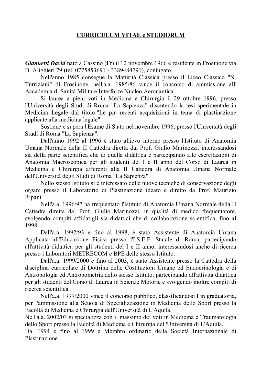 CURRICULUM VITAE E STUDIORUM Giannetti David Nato a Cassino (Fr