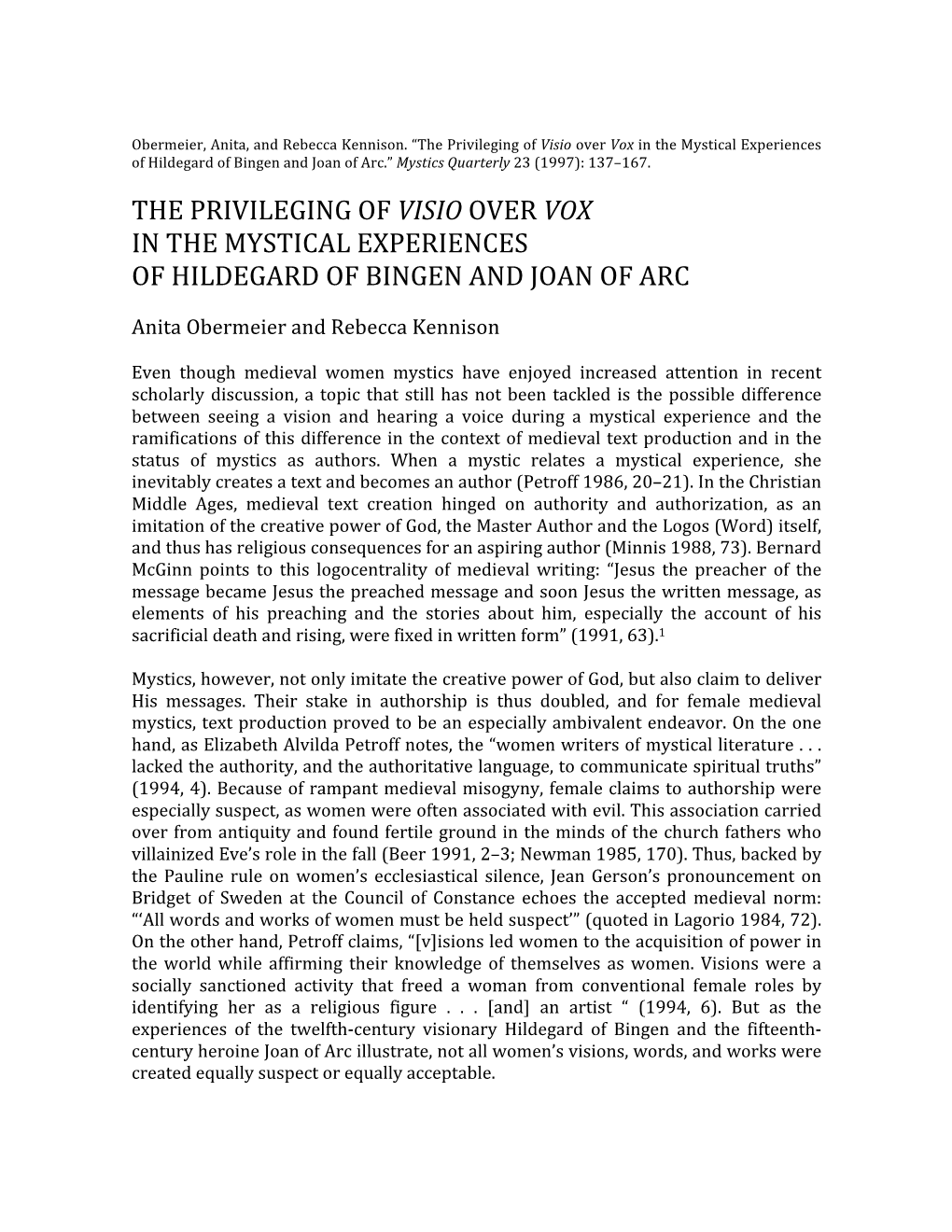 The Privileging of Visio Over Vox in the Mystical Experiences of Hildegard of Bingen and Joan of Arc.” Mystics Quarterly 23 (1997): 137–167