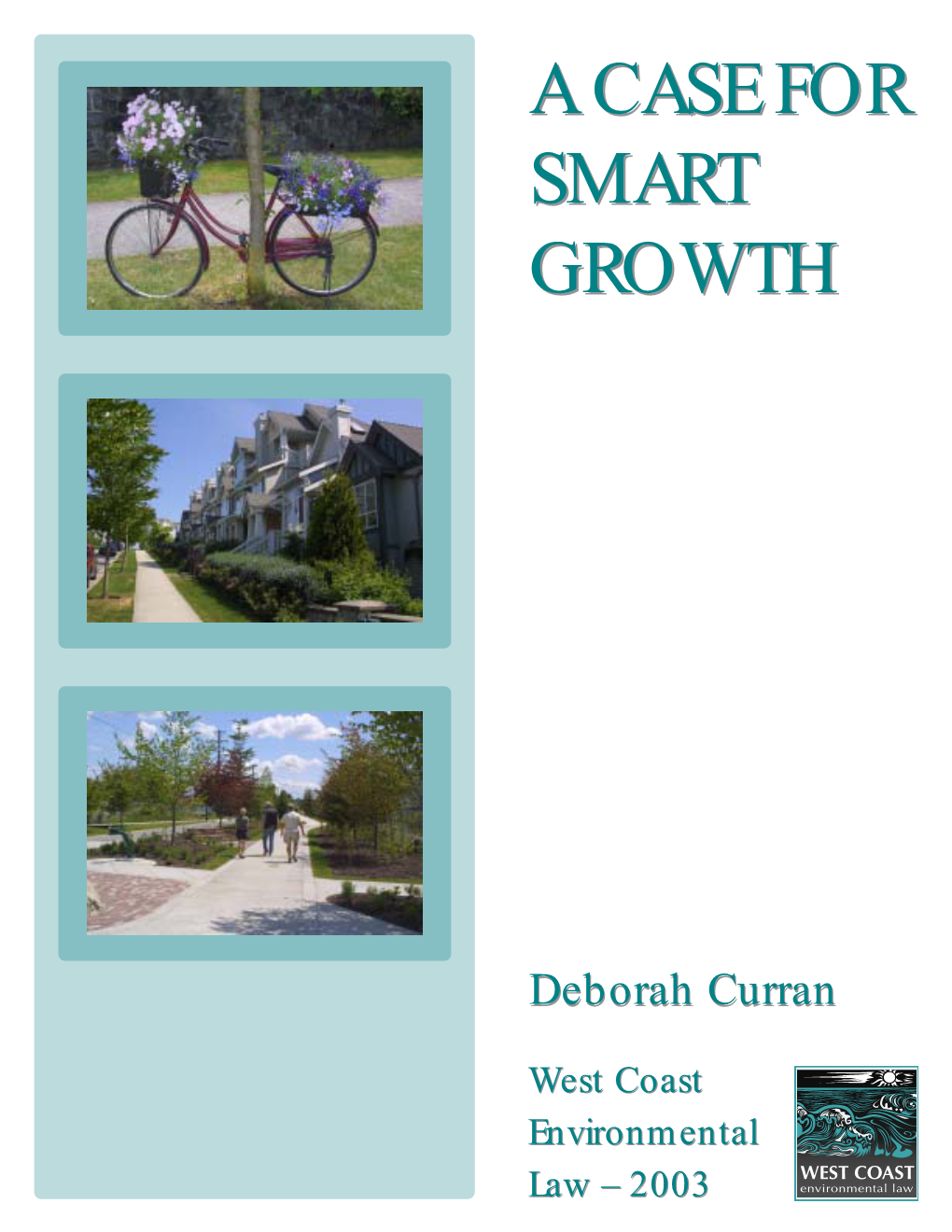 Case for Smart Growth by Reviewing Drafts and Providing Information and Other Assistance