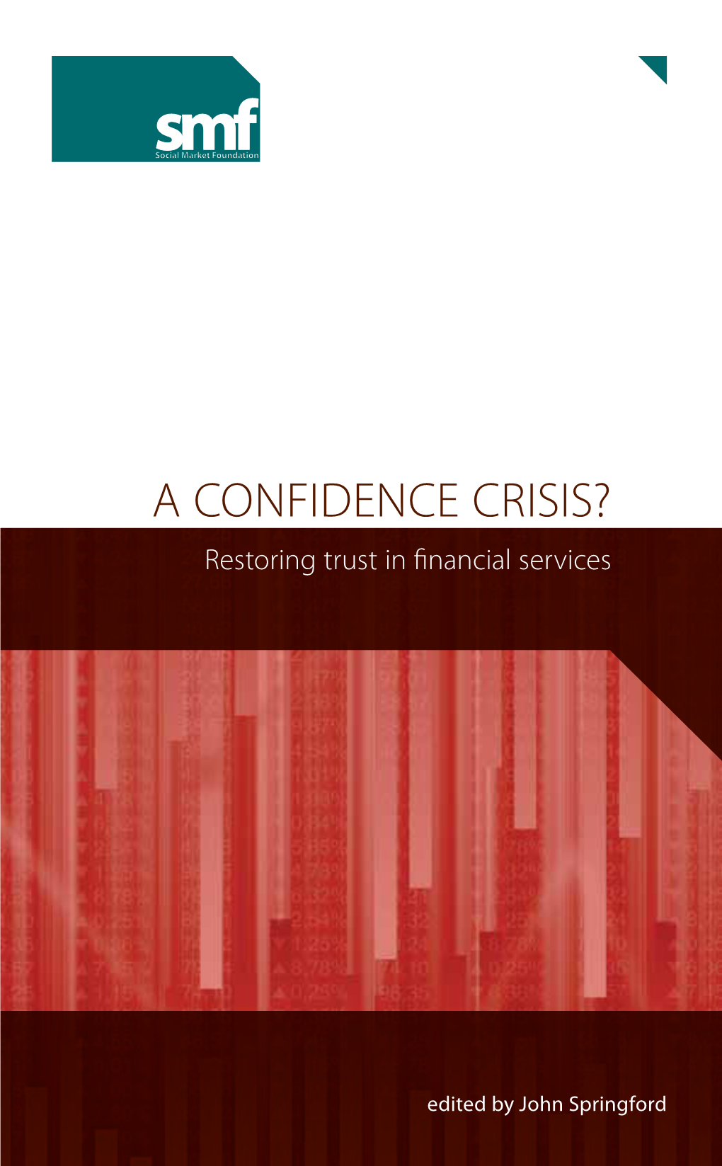 A Confidence Crisis? Restoring Trust in Financial Services