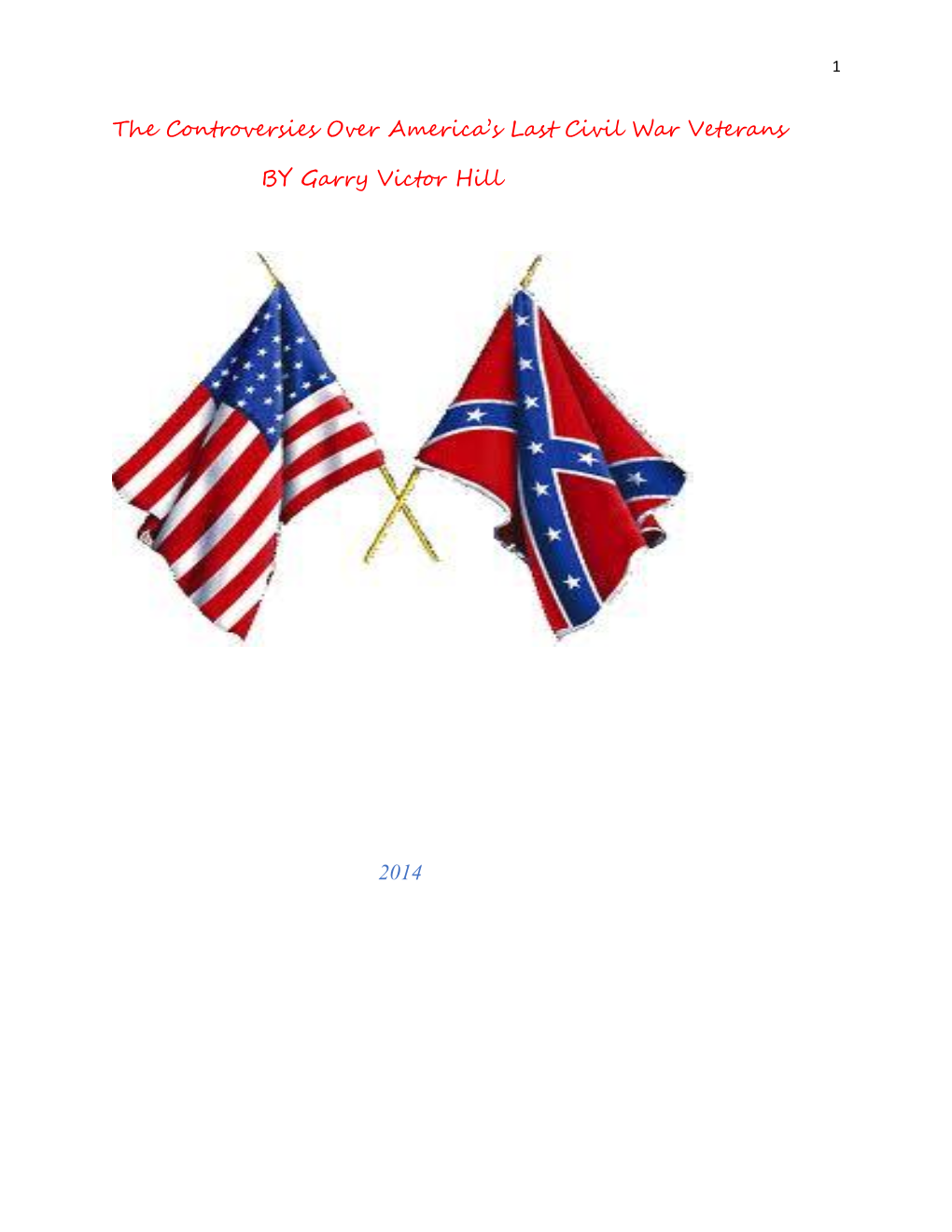 The Controversies Over America's Last Civil War Veterans by Garry Victor Hill 2014