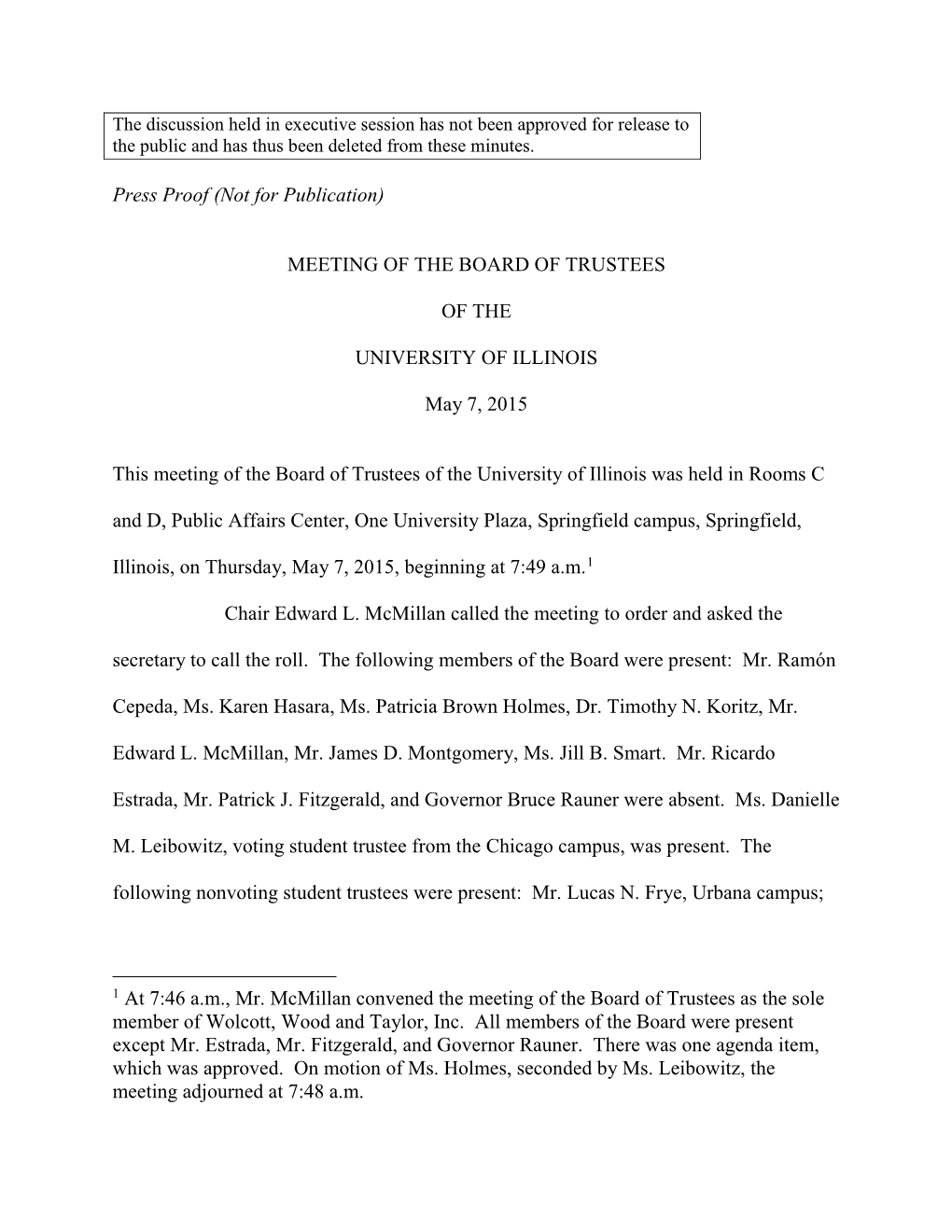 Press Proof (Not for Publication) MEETING of the BOARD of TRUSTEES of the UNIVERSITY of ILLINOIS May 7, 2015 This Meeting Of