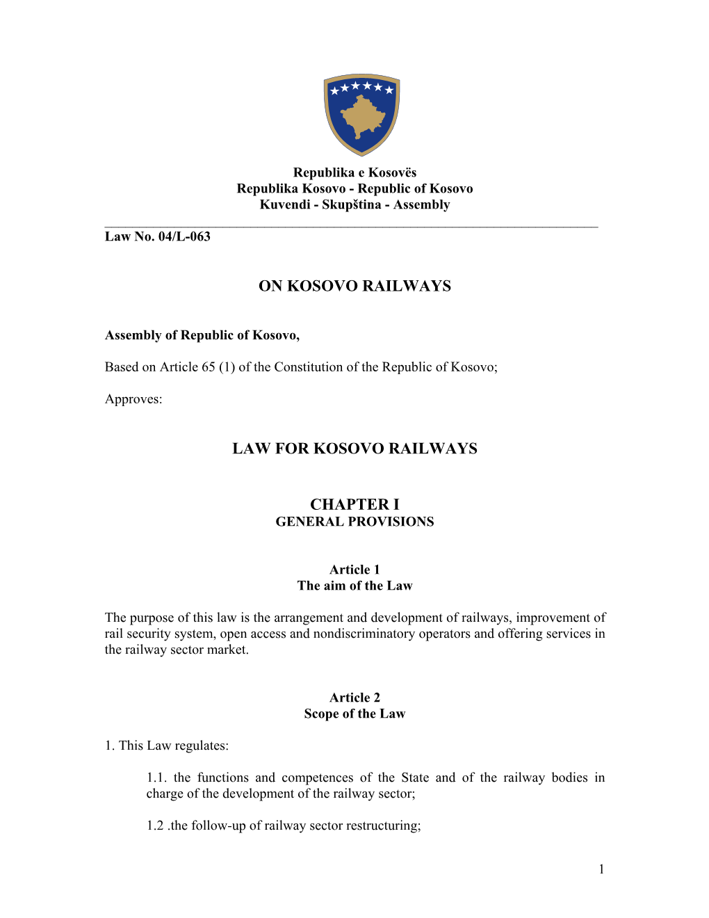 On Kosovo Railways Law for Kosovo Railways Chapter I