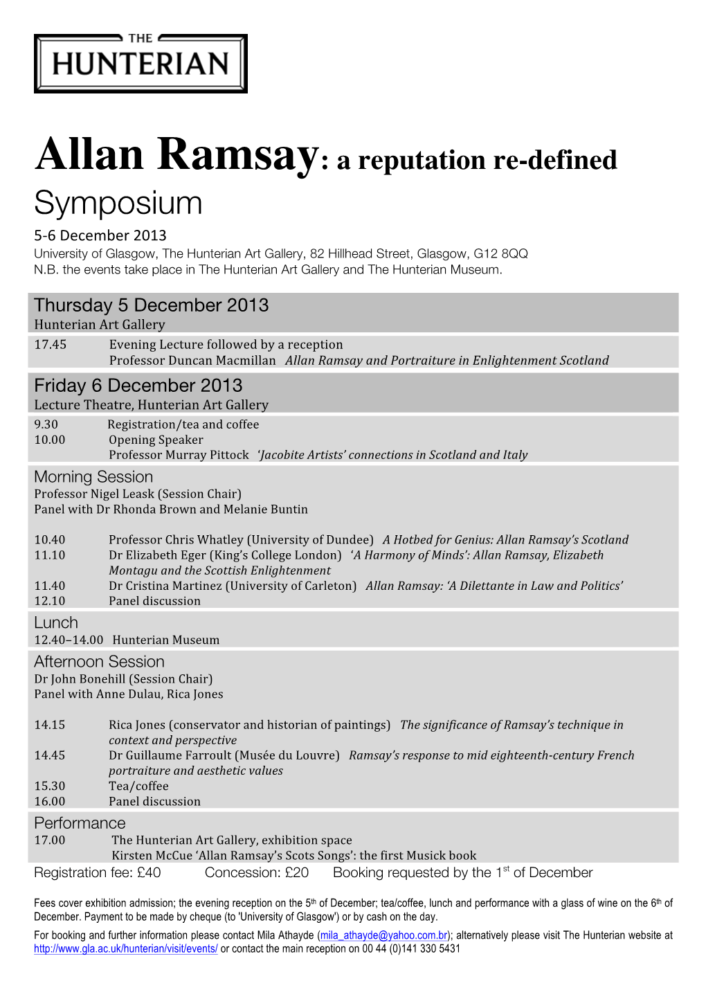 Allan Ramsay: a Reputation Re-Defined Symposium 5-6 December 2013 University of Glasgow, the Hunterian Art Gallery, 82 Hillhead Street, Glasgow, G12 8QQ N.B