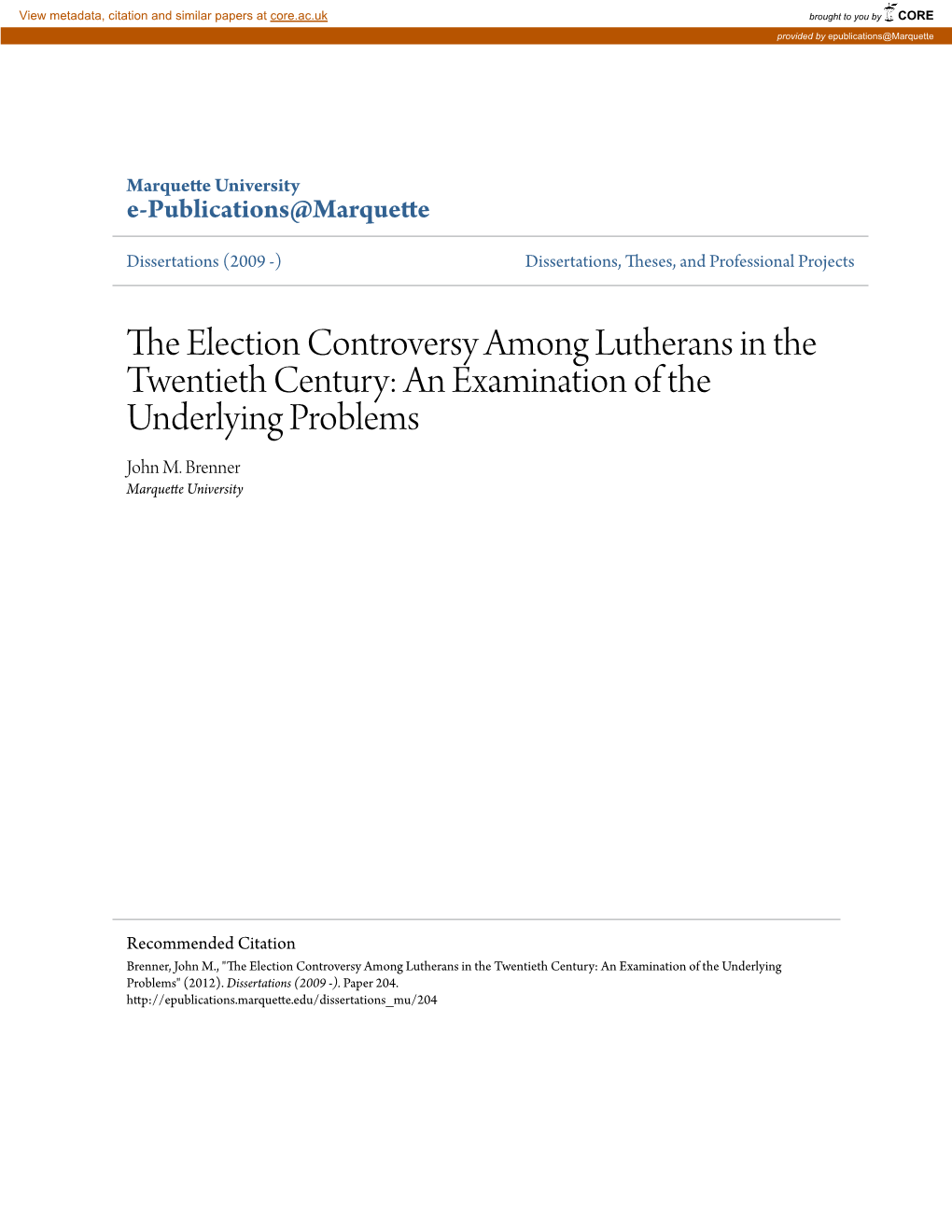The Election Controversy Among Lutherans in the Twentieth Century: an Examination of the Underlying Problems" (2012)