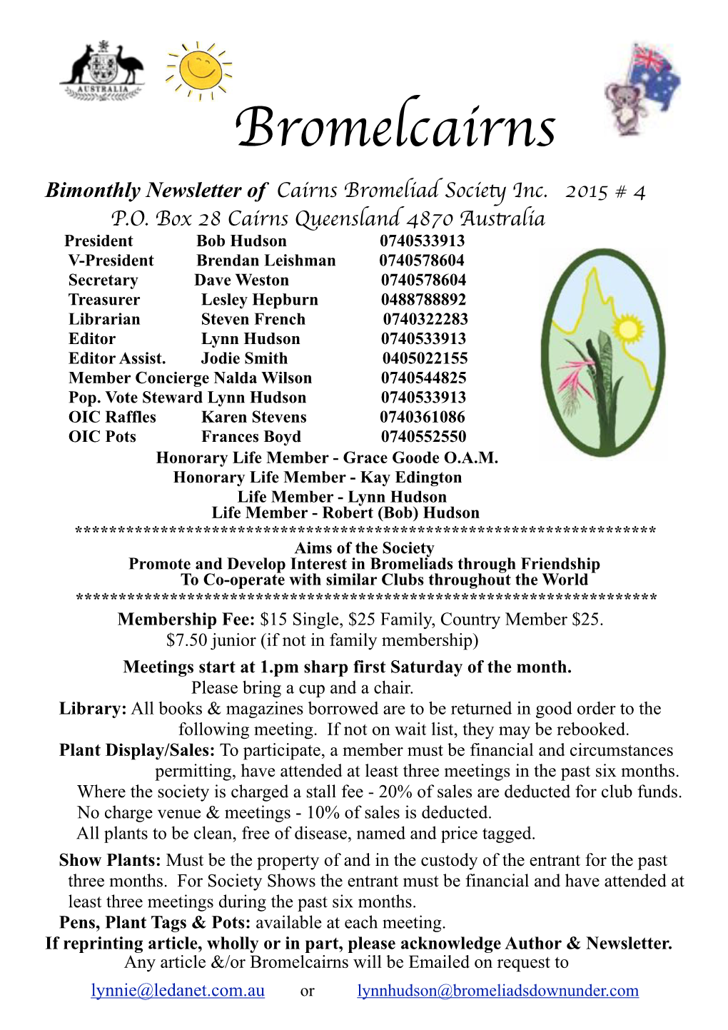 Bromelcairns Bimonthly Newsletter of Cairns Bromeliad Societ Inc