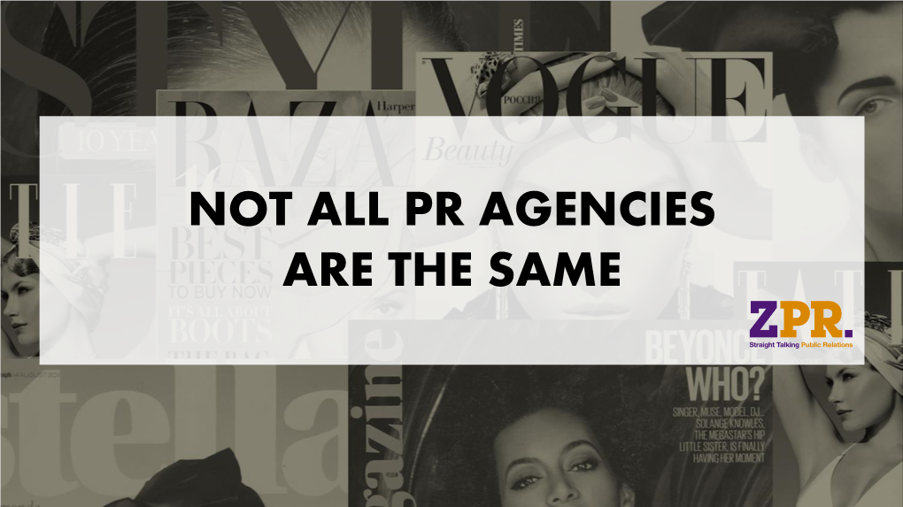 Not All Pr Agencies Are the Same About Zpr