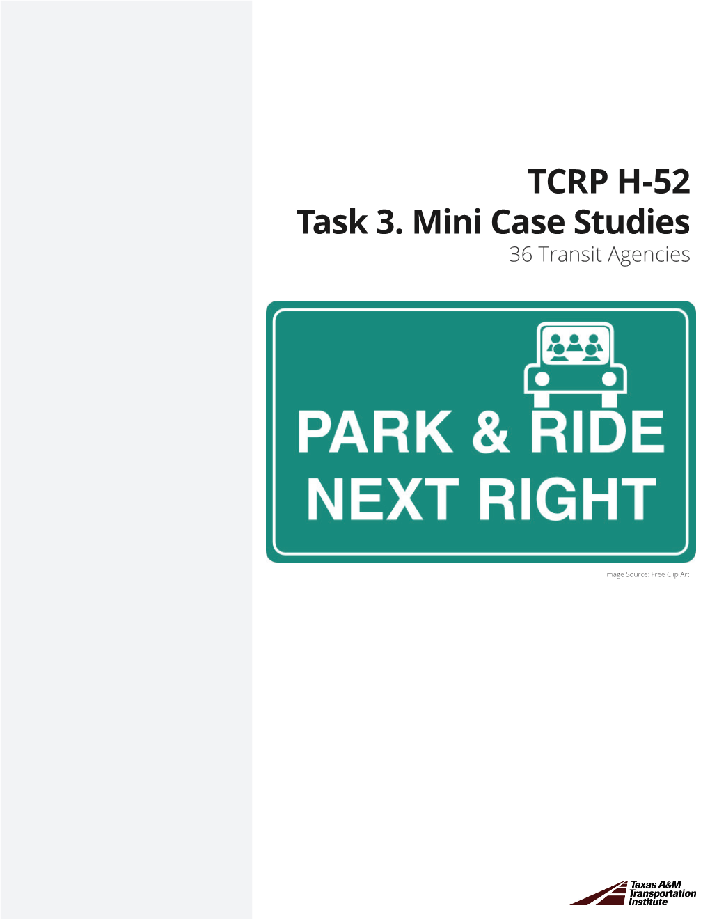 TCRP H-52 Task 3. Mini Case Studies 36 Transit Agencies