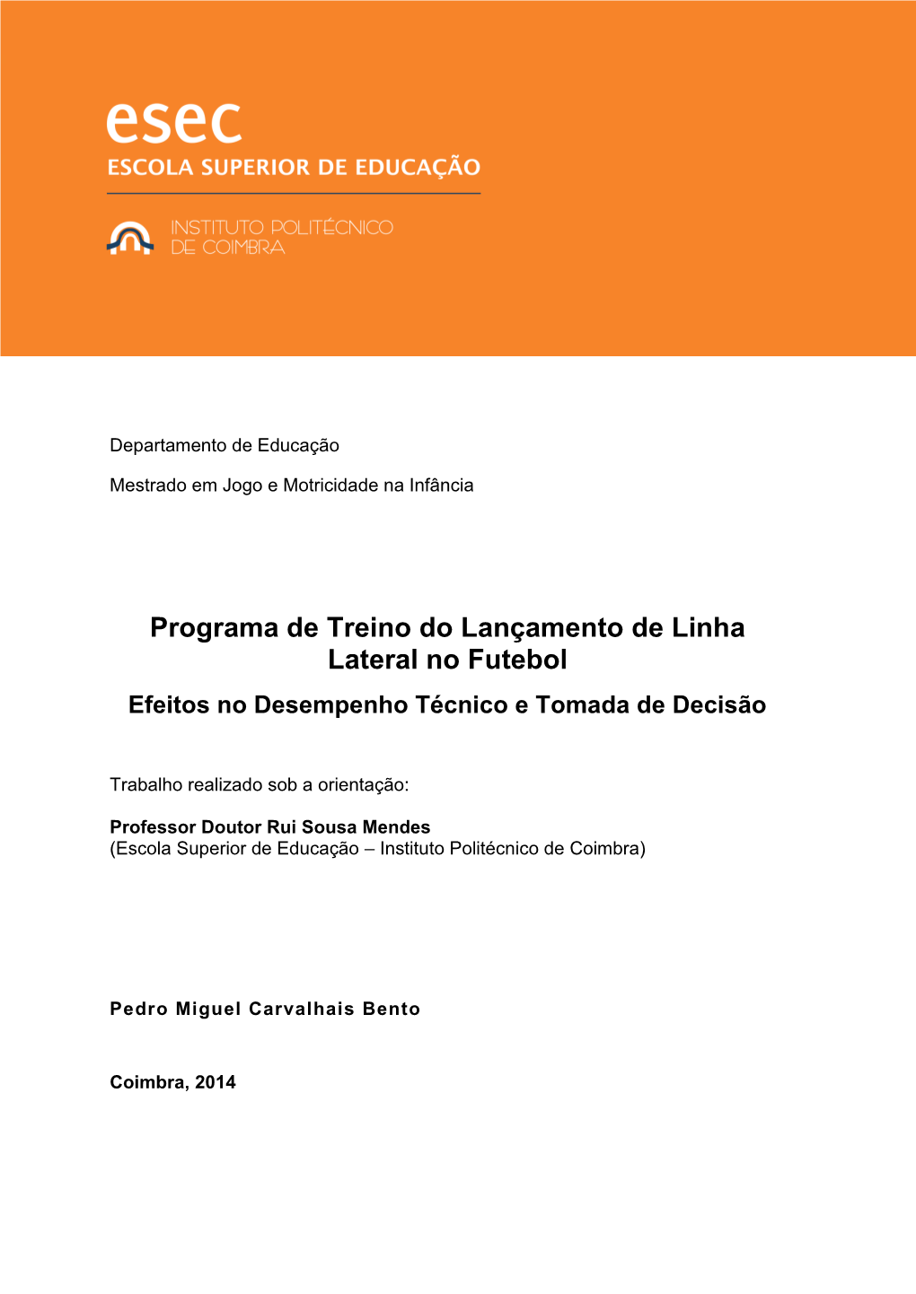 Programa De Treino Do Lançamento De Linha Lateral No Futebol Efeitos No Desempenho Técnico E Tomada De Decisão