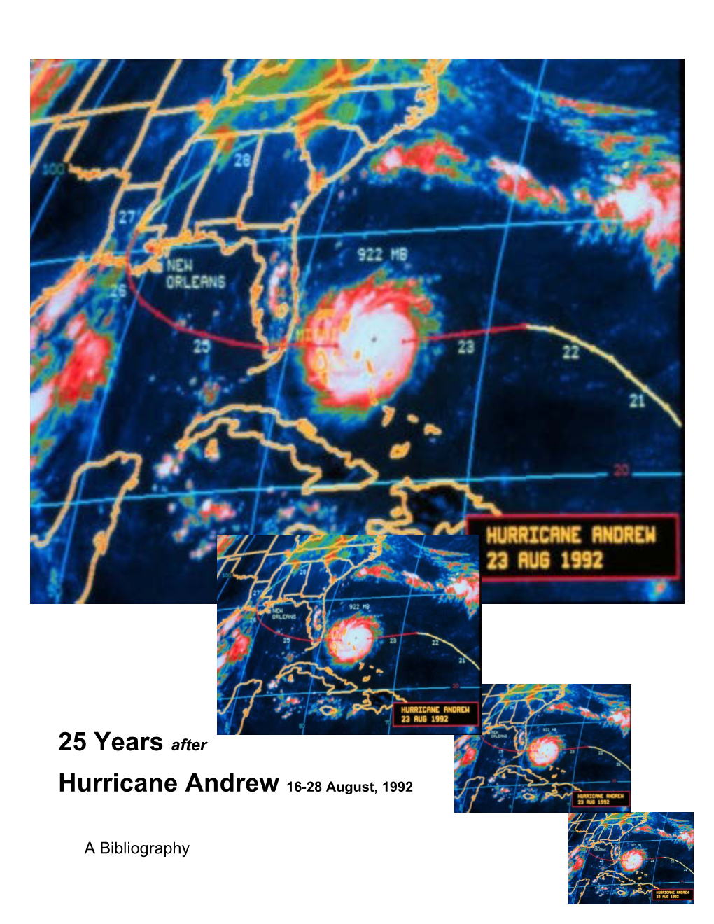 25 Years After Hurricane Andrew 16-28 August, 1992