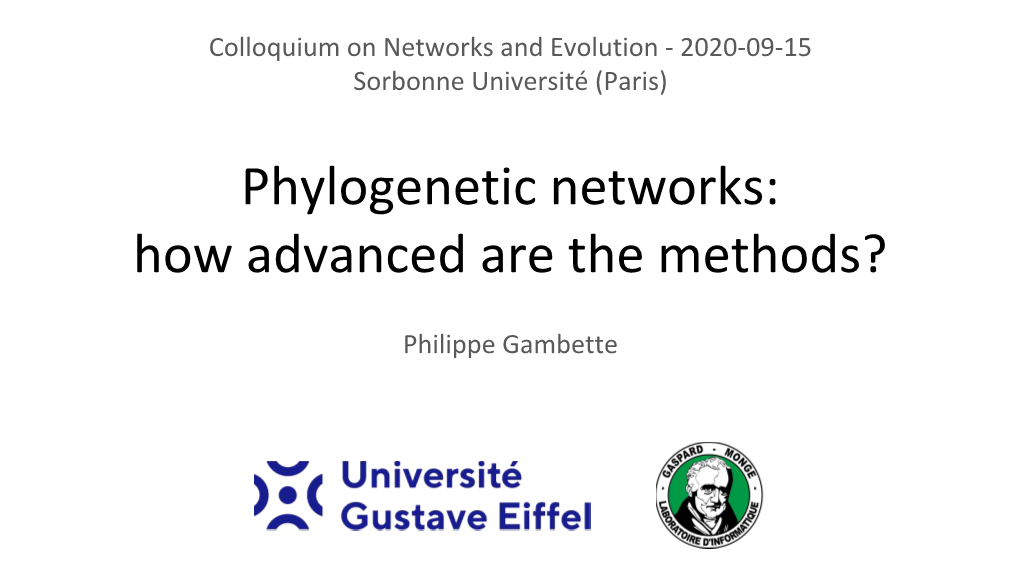 Phylogenetic Networks: How Advanced Are the Methods?