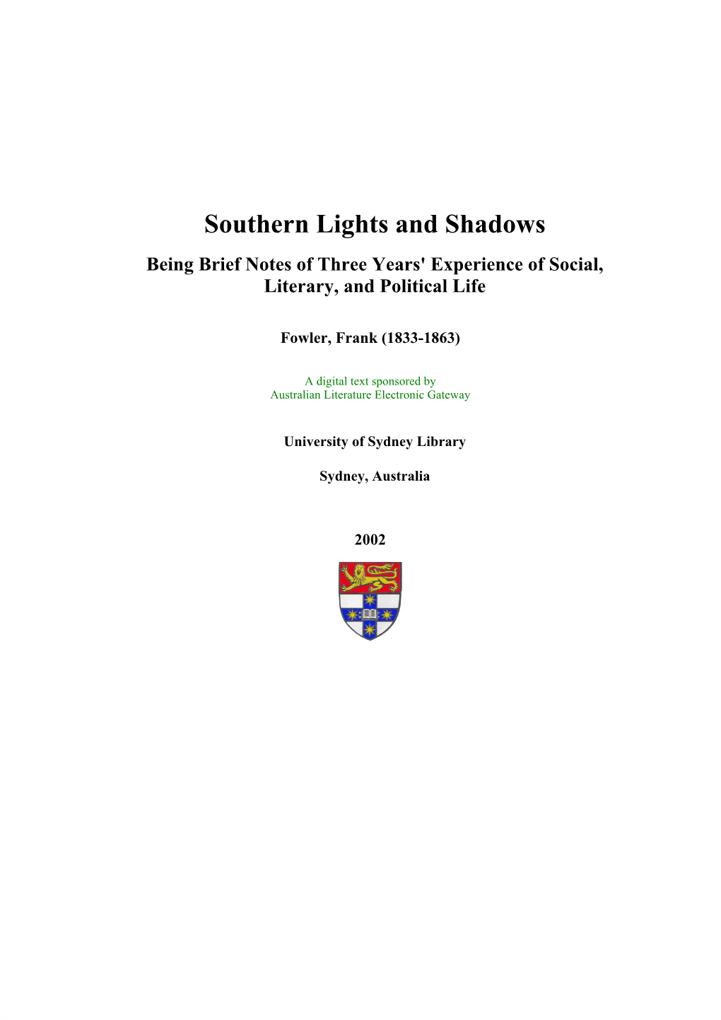 Southern Lights and Shadows Being Brief Notes of Three Years' Experience of Social, Literary, and Political Life