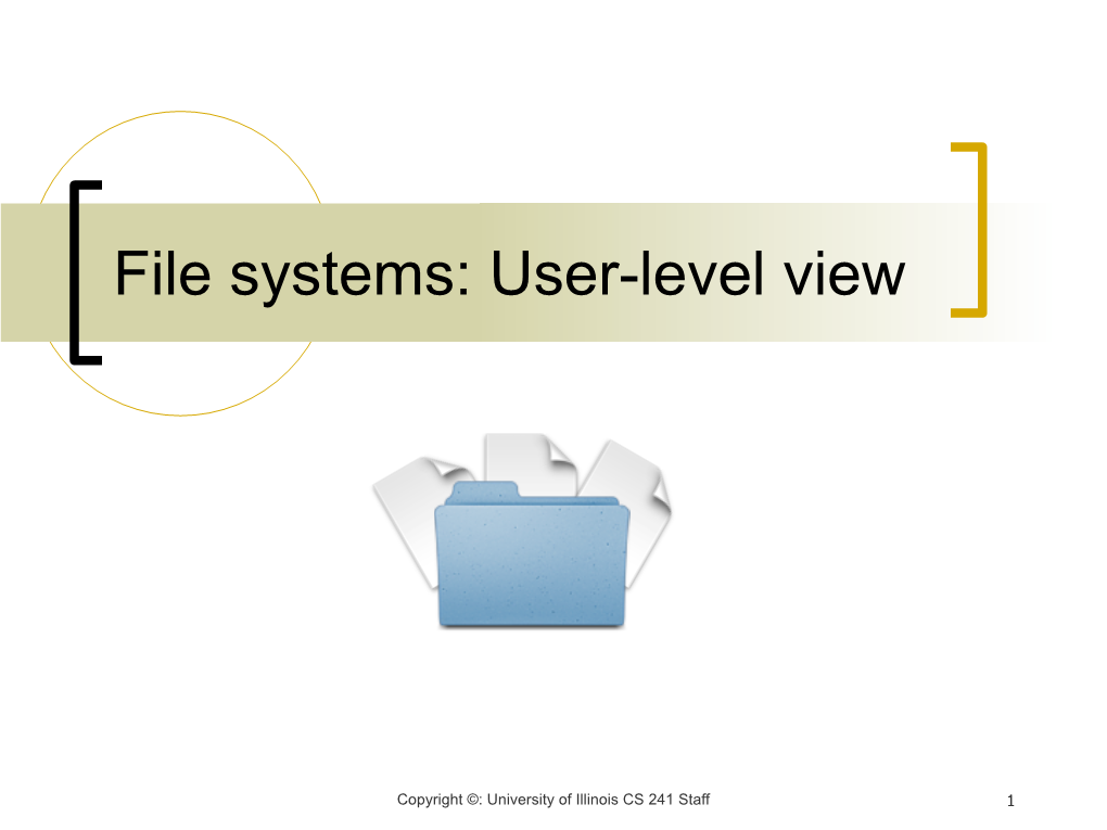 File Systems: User-Level View