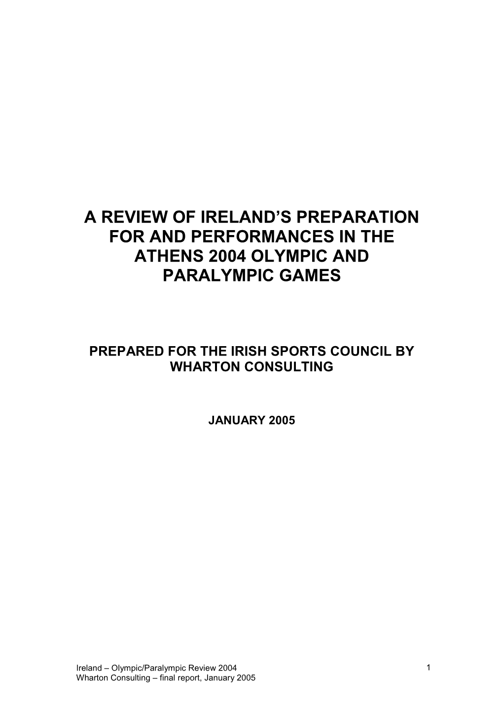 A Review of Ireland's Preparation for and Performances in the Athens 2004 Olympic and Paralympic Games
