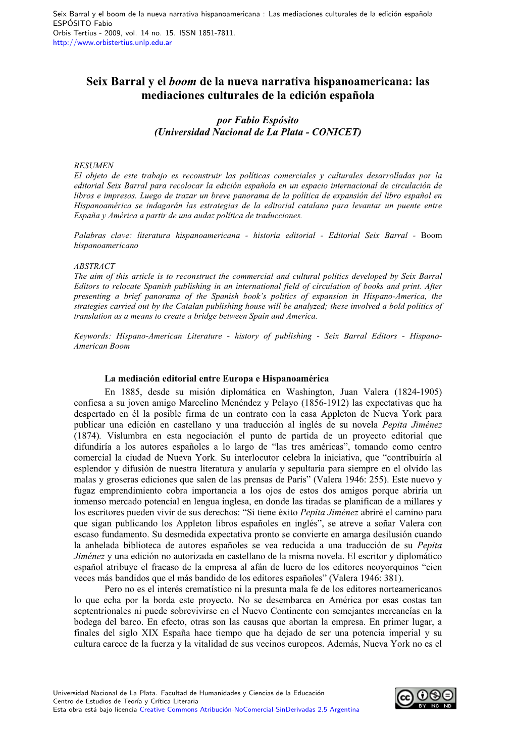 Seix Barral Y El Boom De La Nueva Narrativa Hispanoamericana : Las Mediaciones Culturales De La Edici´Onespa˜Nola ESPOSITO´ Fabio Orbis Tertius - 2009, Vol