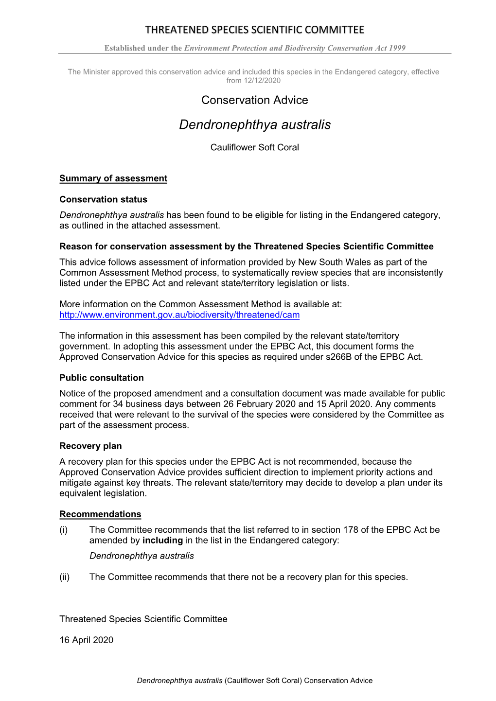 Conservation Advice and Included This Species in the Endangered Category, Effective from 12/12/2020 Conservation Advice Dendronephthya Australis