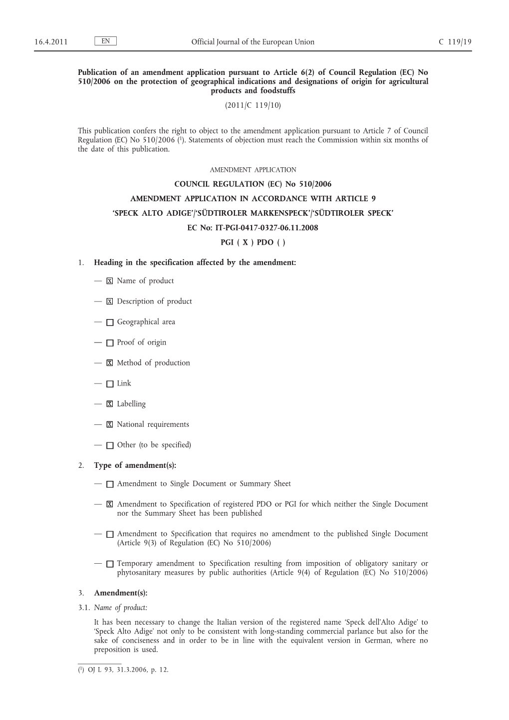 Publication of an Amendment Application Pursuant to Article 6(2) of Council Regulation (EC) No 510/2006 on the Protection Of