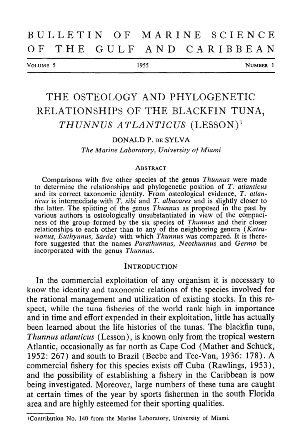 THE OSTEOLOGY and PHYLOGENETIC RELATIONSHIPS of the BLACKFIN TUNA, THUNNUS Iltlanticus (LESSON)L