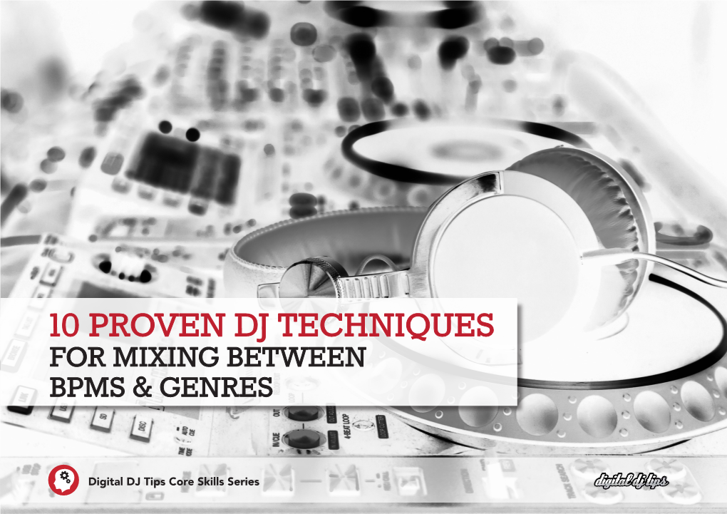 10 Proven Dj Techniques for Mixing Between Bpms & Genres