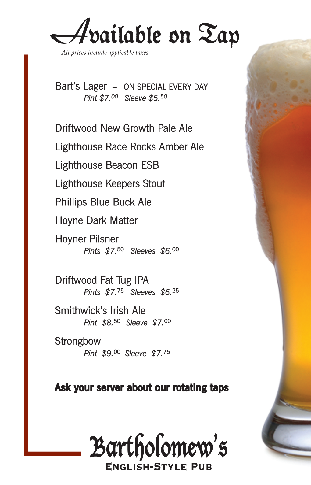 Vailable on Tap All Prices Include Applicable Taxes