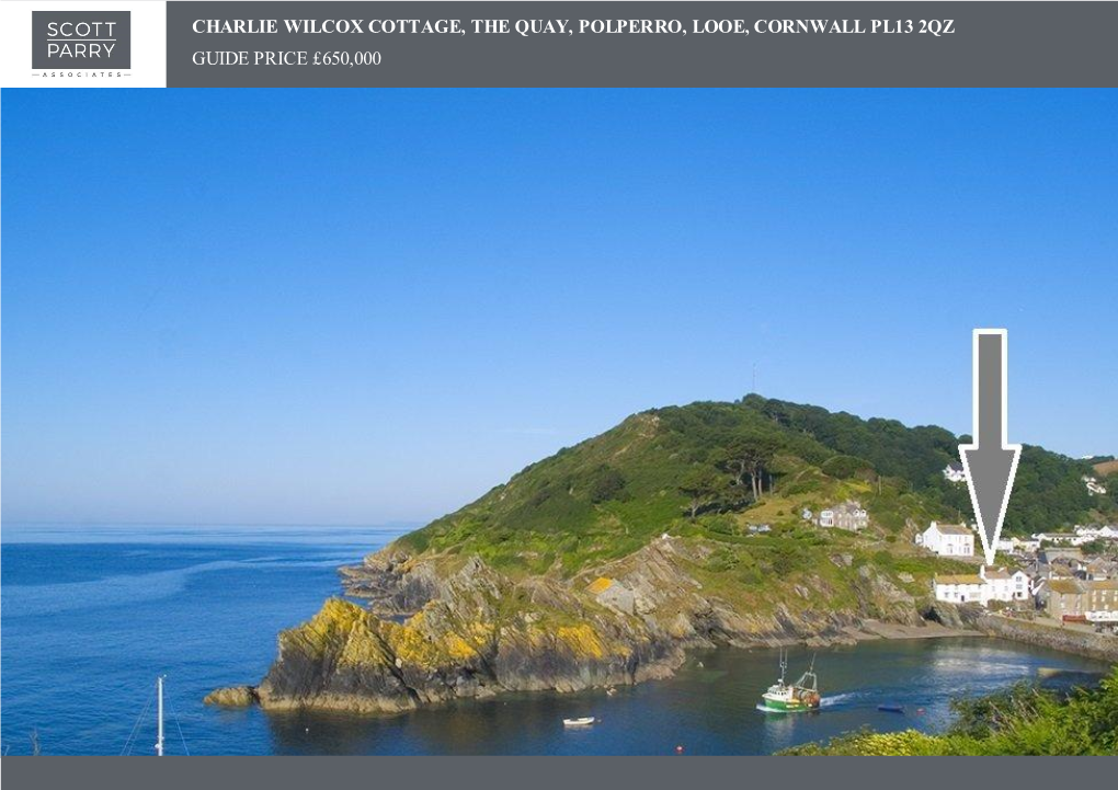 Charlie Wilcox Cottage, the Quay, Polperro, Looe, Cornwall Pl13 2Qz Guide Price £650,000