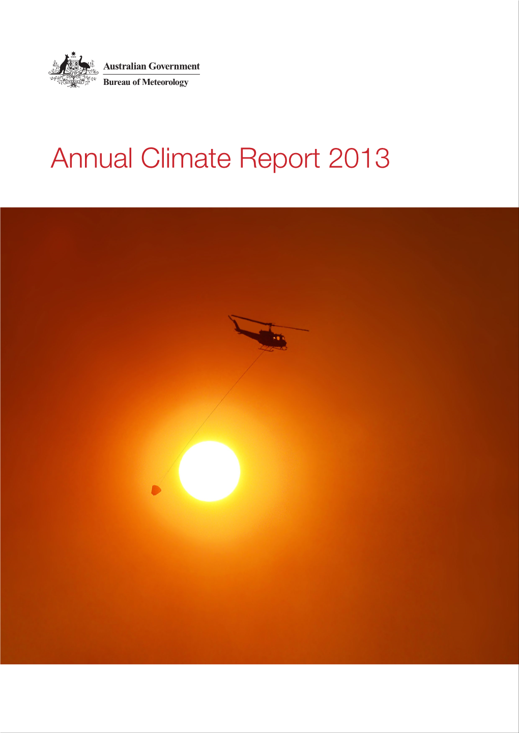 Annual Climate Report 2013 Annual Climate Report 2013