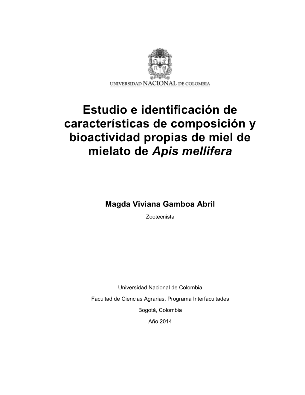Estudio E Identificación De Características De Composición Y Bioactividad Propias De Miel De Mielato De Apis Mellifera