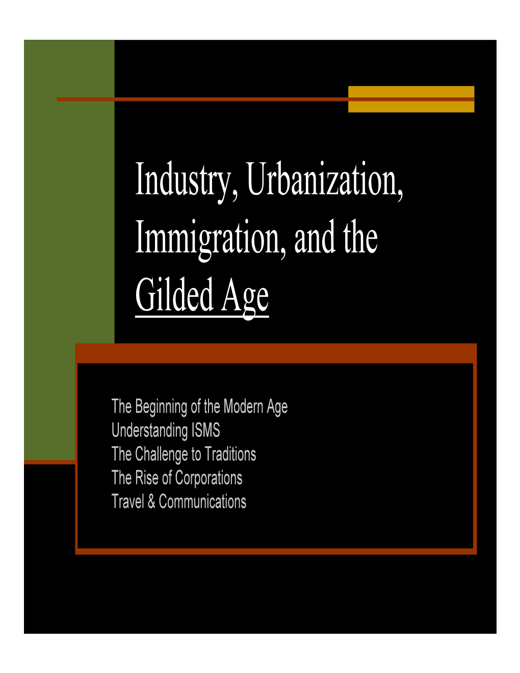 Industry, Urbanization, Immigration, and the Gilded Age
