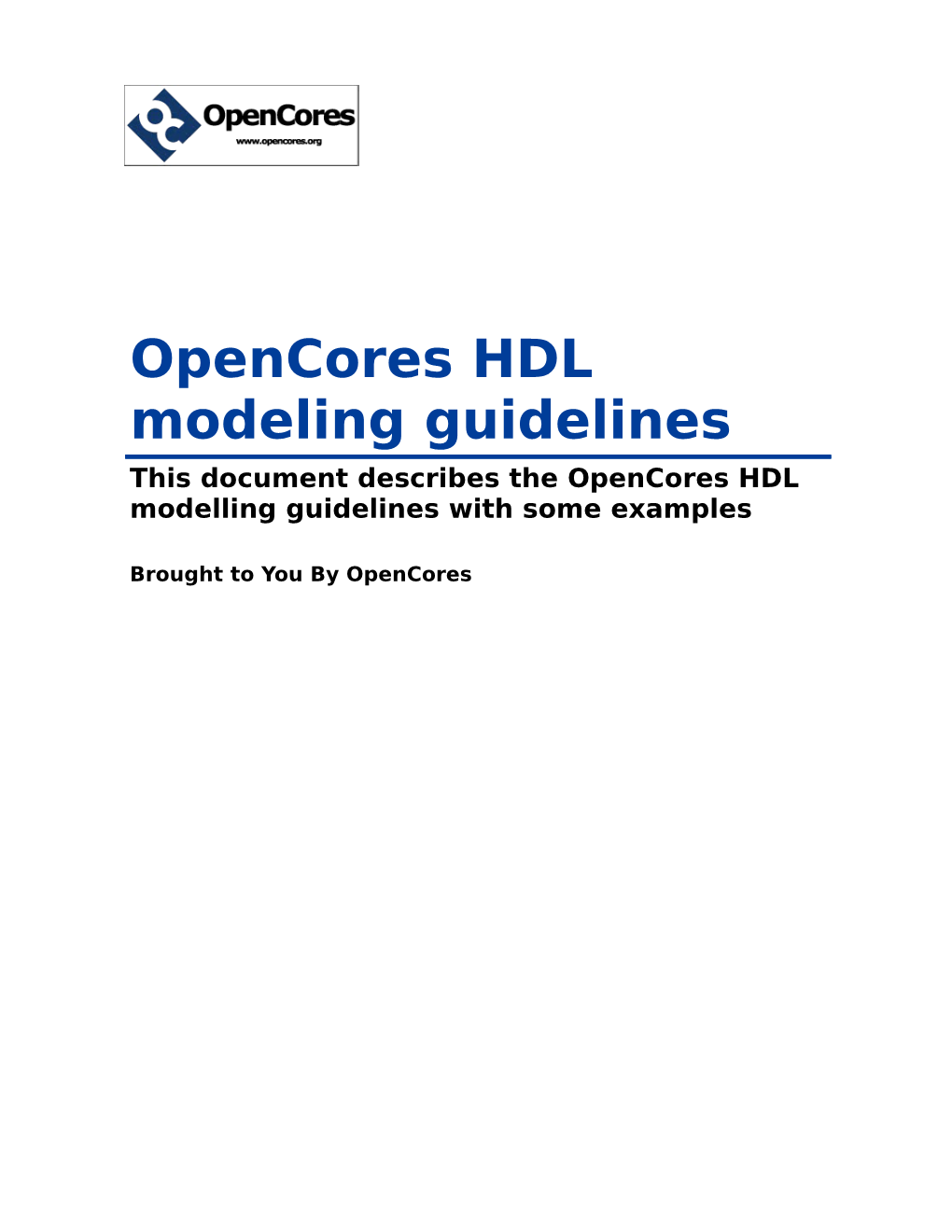 Opencores HDL Modeling Guidelines This Document Describes the Opencores HDL Modelling Guidelines with Some Examples