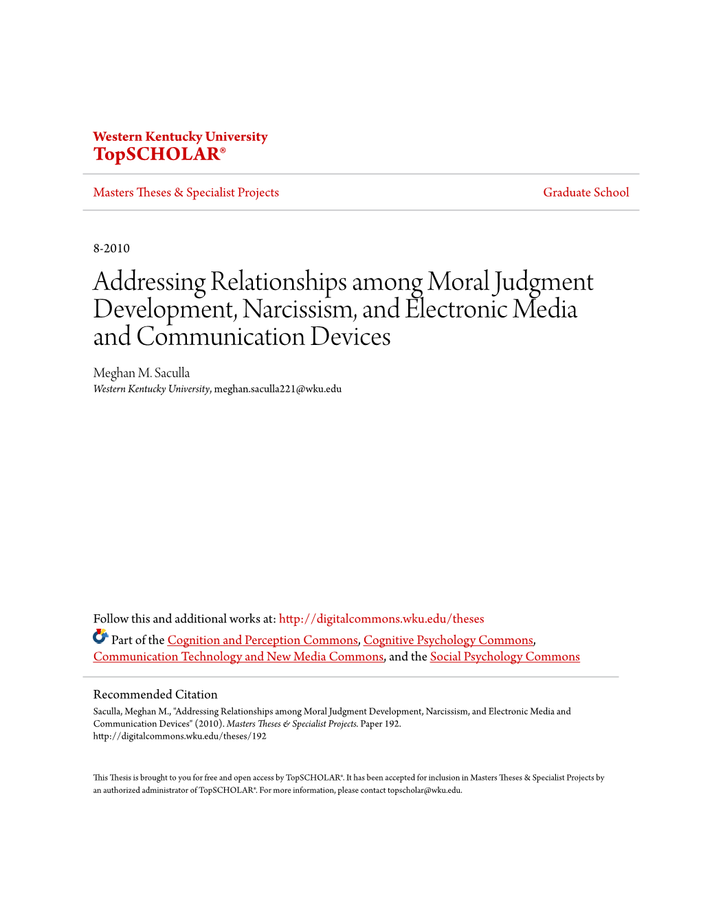 Addressing Relationships Among Moral Judgment Development, Narcissism, and Electronic Media and Communication Devices Meghan M