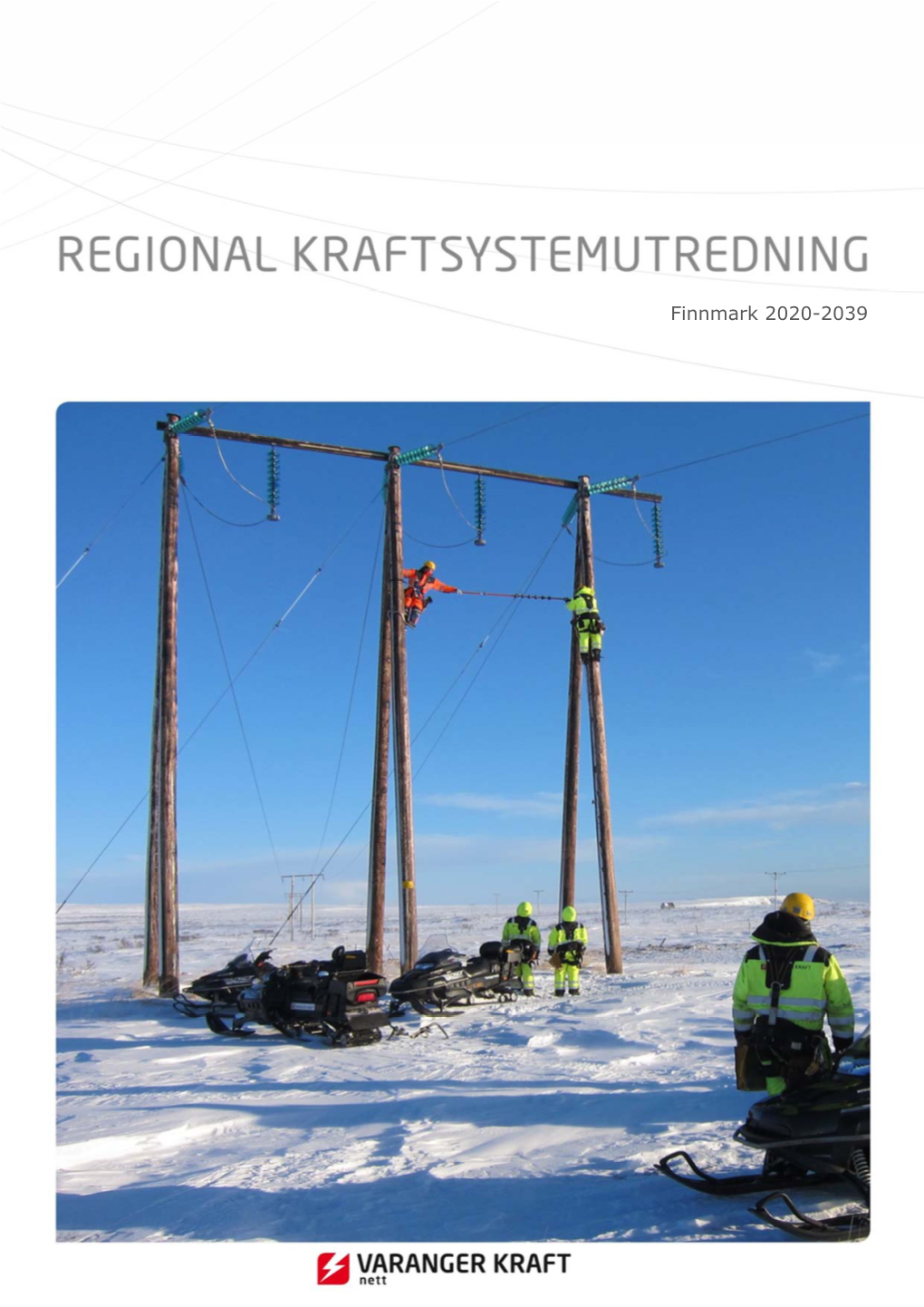 Finnmark 2020-2039 Regional Kraftsystemutredning for Finnmark______Side 2 Av 75