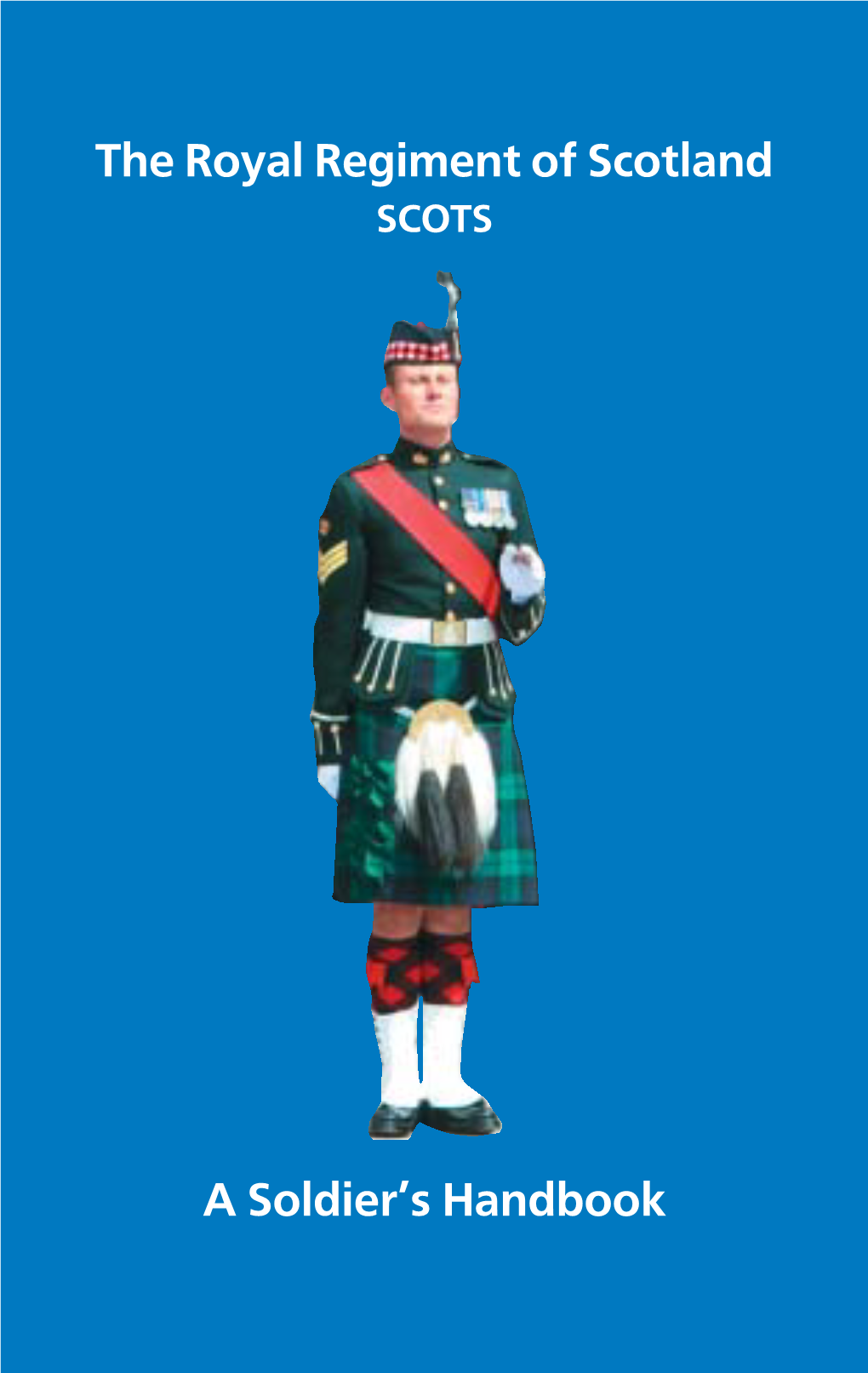 The Royal Regiment of Scotland a Soldier's Handbook