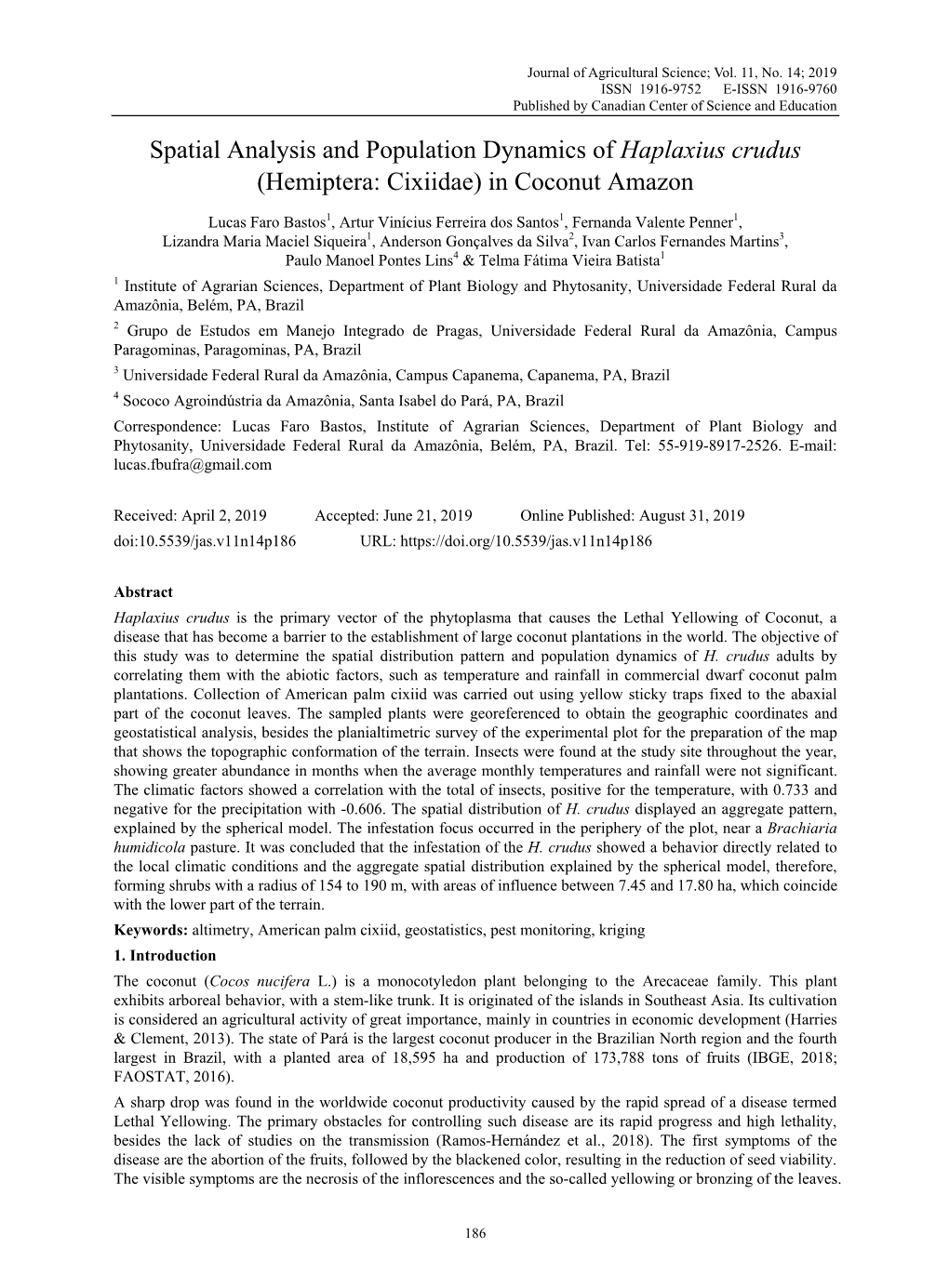 Spatial Analysis and Population Dynamics of Haplaxius Crudus (Hemiptera: Cixiidae) in Coconut Amazon
