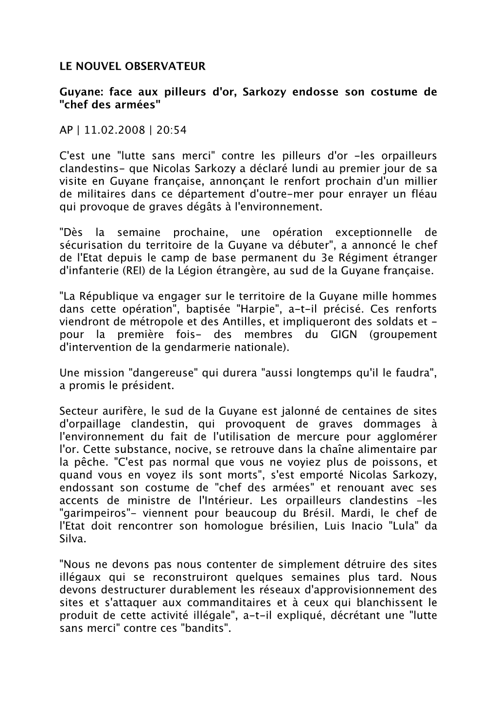 LE NOUVEL OBSERVATEUR Guyane: Face Aux Pilleurs D'or, Sarkozy Endosse Son Costume De "Chef Des Armées" AP | 11.02.200