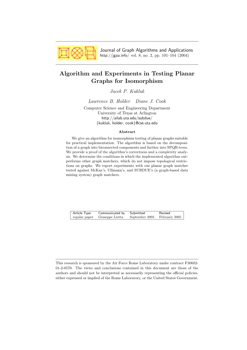 Algorithm and Experiments in Testing Planar Graphs for Isomorphism Jacek P