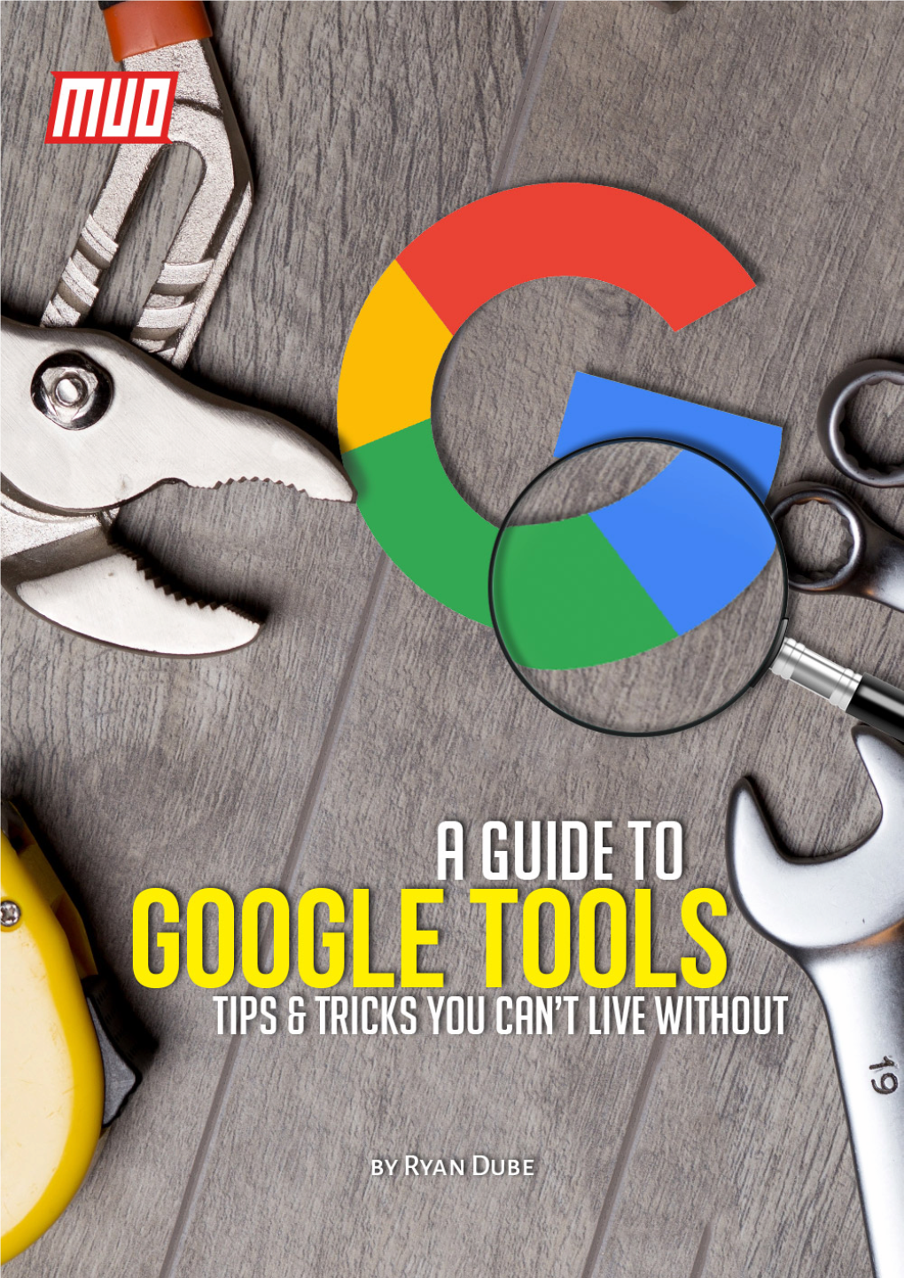 A Guide to Google Tools/ Tips and Tricks You Can't Live Without