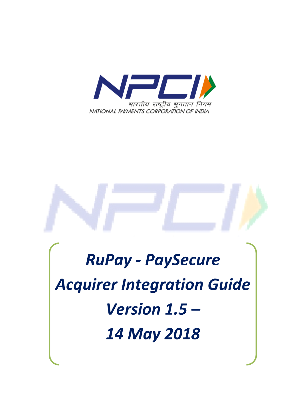 Rupay - Paysecure Acquirer Integration Guide Version 1.5 – 14 May 2018