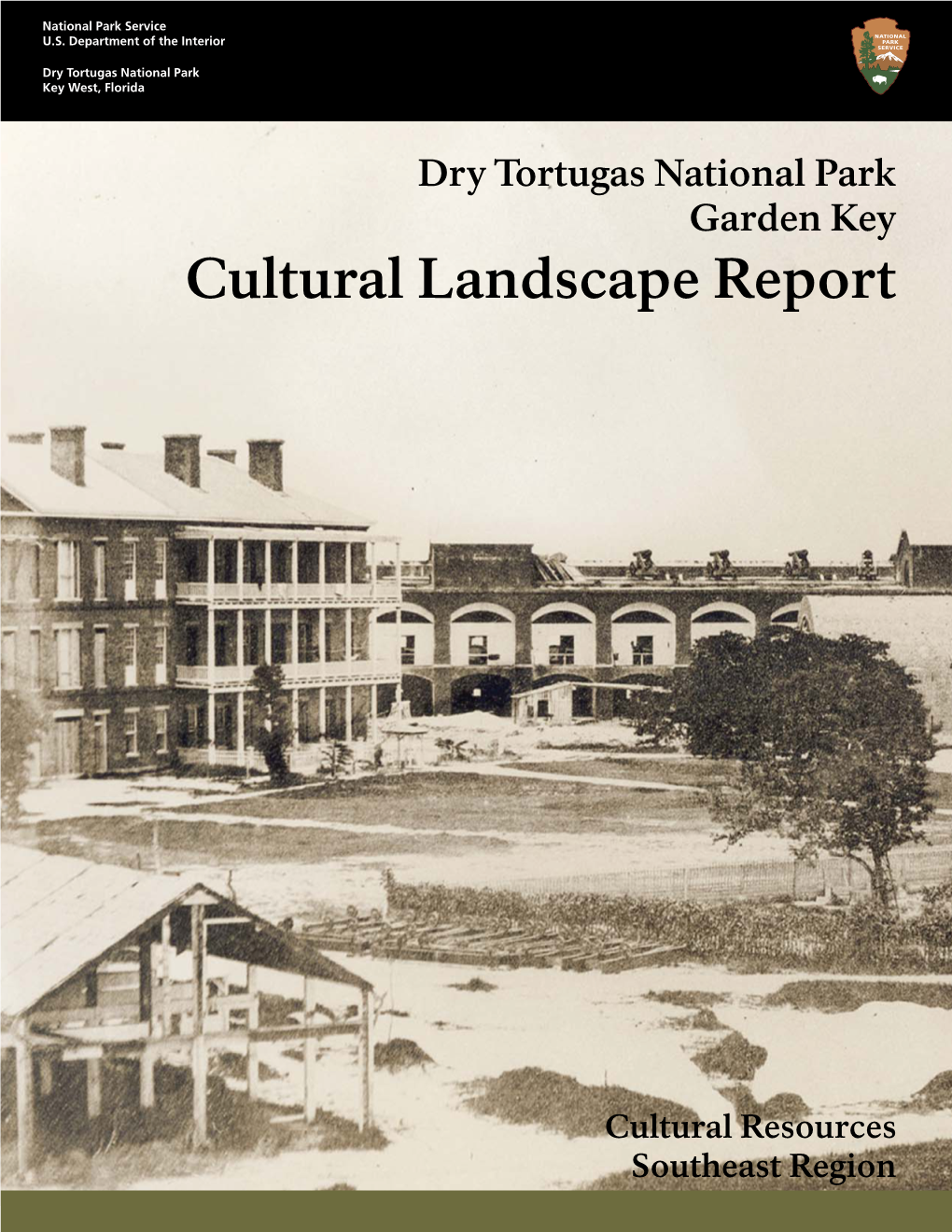 Cultural Landscape Report: Garden Key, Dry Tortugas National Park