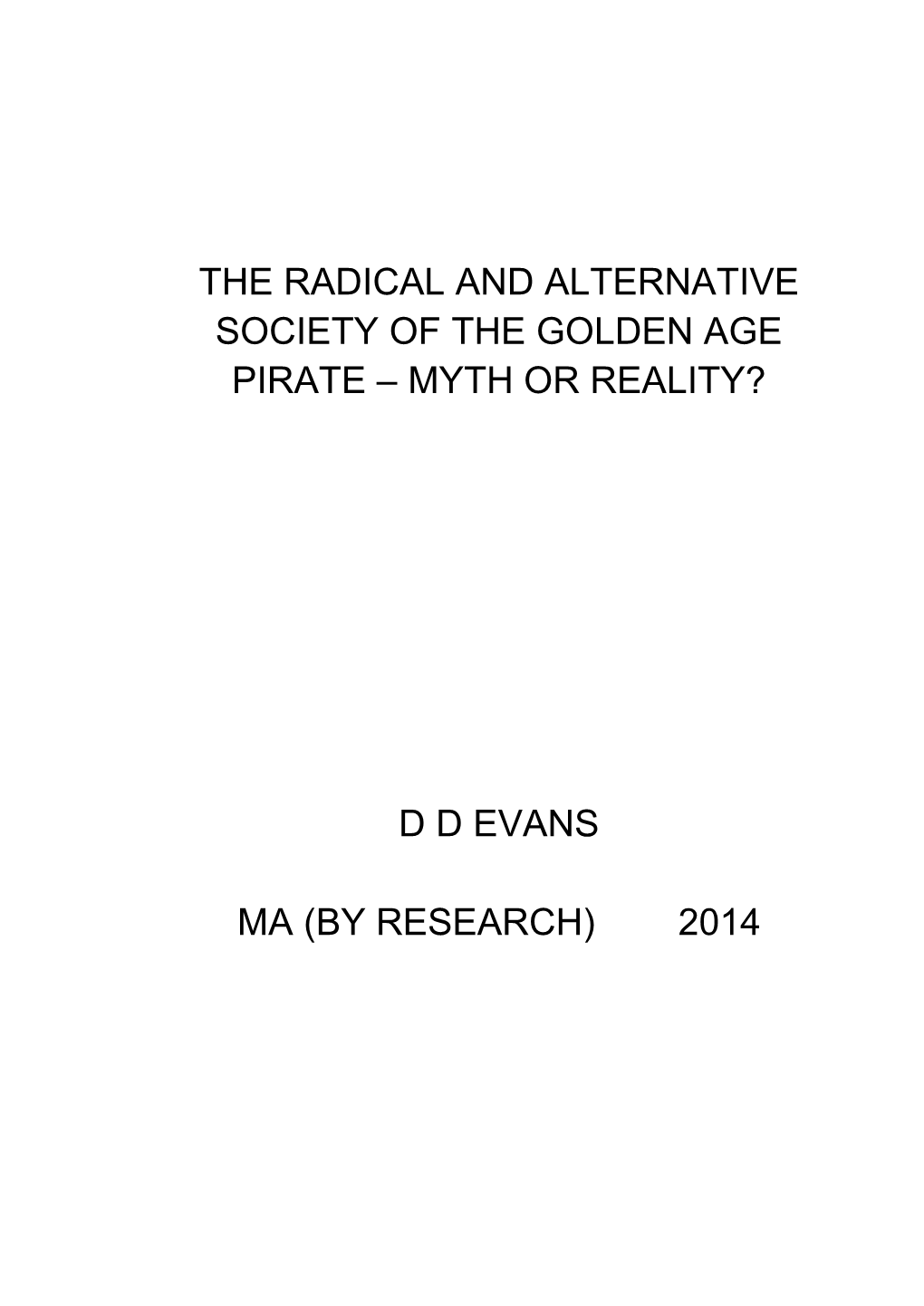 The Radical and Alternative Society of the Golden Age Pirate – Myth Or Reality?