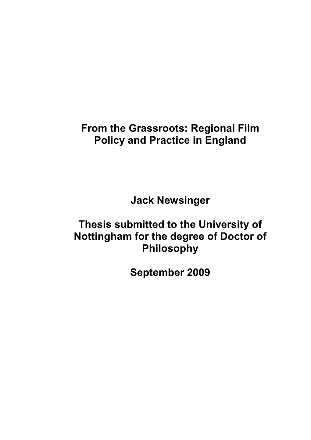 Newsinger, Jack (2010) from the Grassroots: Regional Film Policy