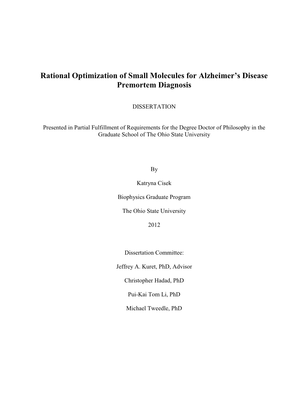 Rational Optimization of Small Molecules for Alzheimer's Disease