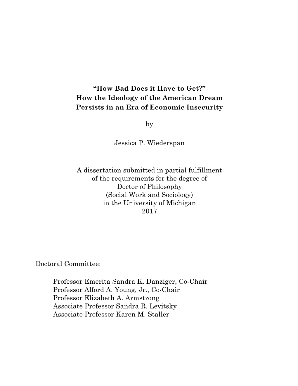 “How Bad Does It Have to Get?” How the Ideology of the American Dream Persists in an Era of Economic Insecurity