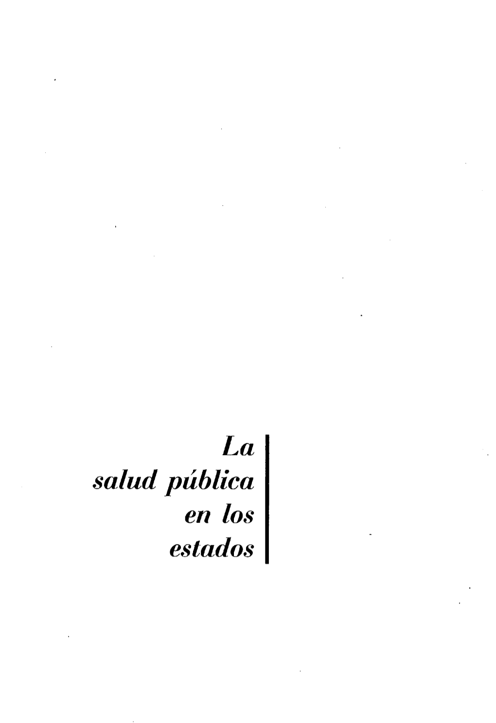 Salud Pública En Los Estados SALUD PUBLICA De MEXICO Epoca V