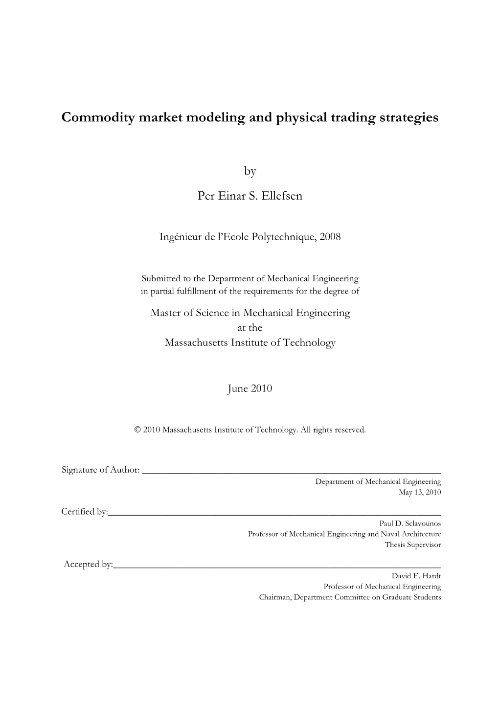 Commodity Market Modeling and Physical Trading Strategies