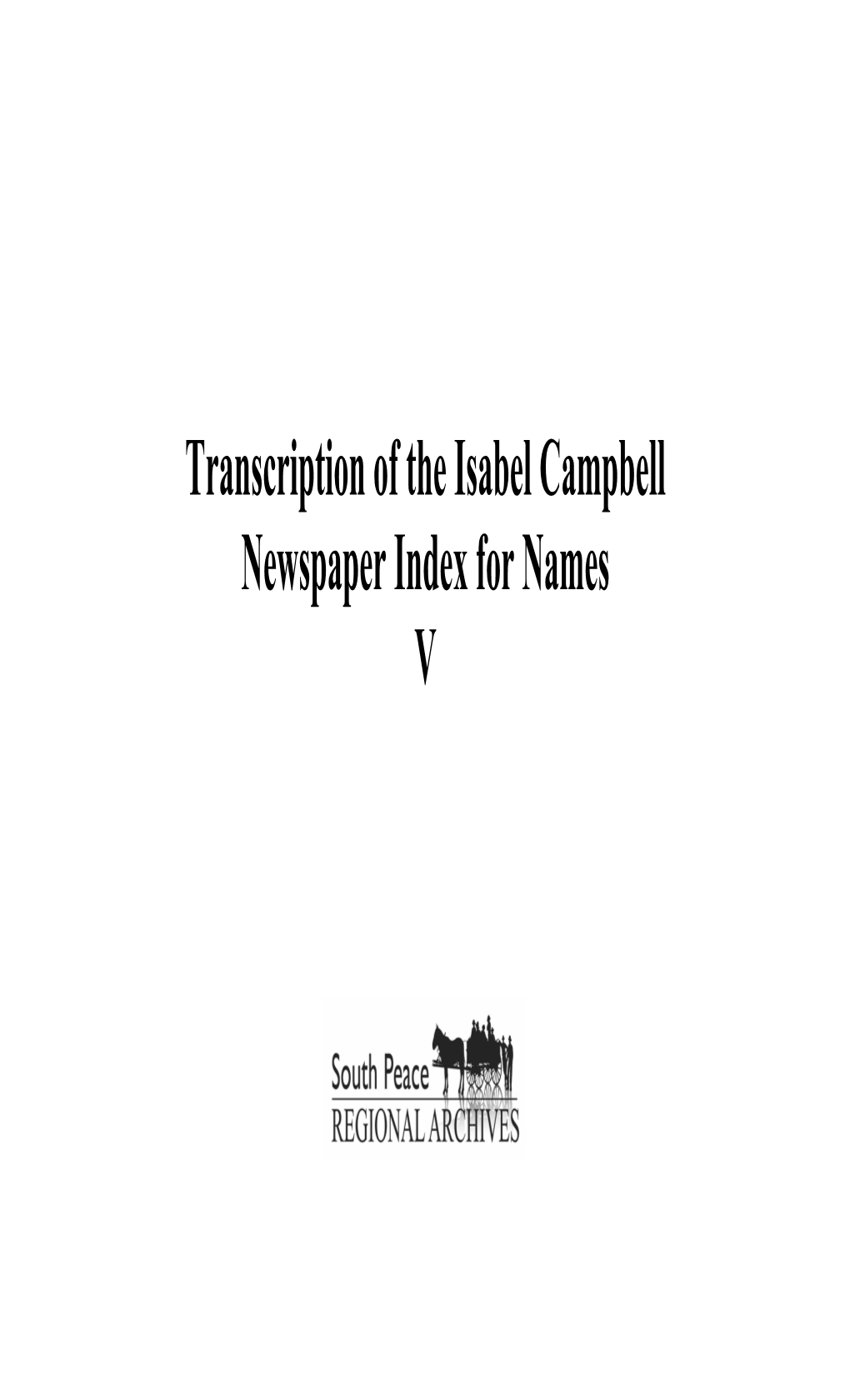 Transcription of the Isabel Campbell Newspaper Index for Names V