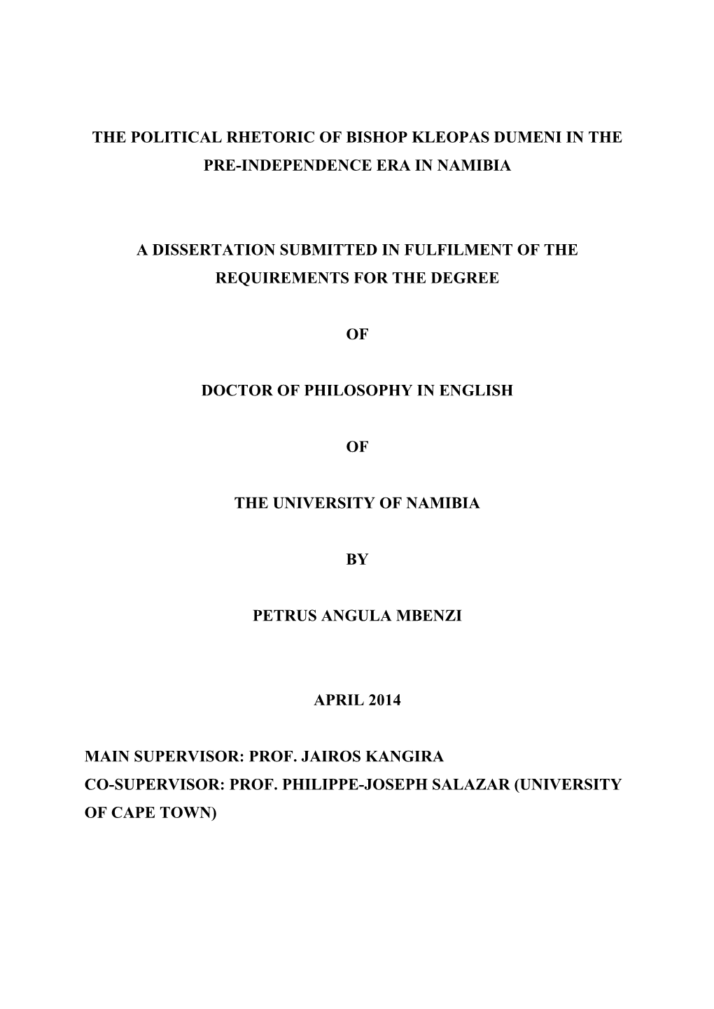 The Political Rhetoric of Bishop Kleopas Dumeni in the Pre-Independence Era in Namibia a Dissertation Submitted in Fulfilment Of