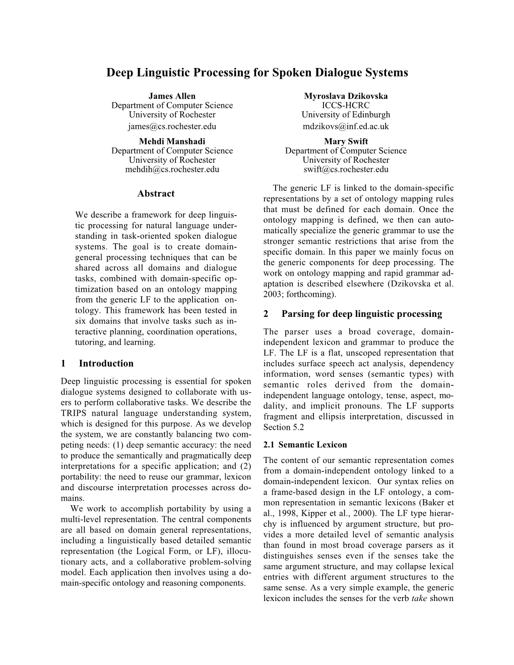 Deep Linguistic Processing for Spoken Dialogue Systems