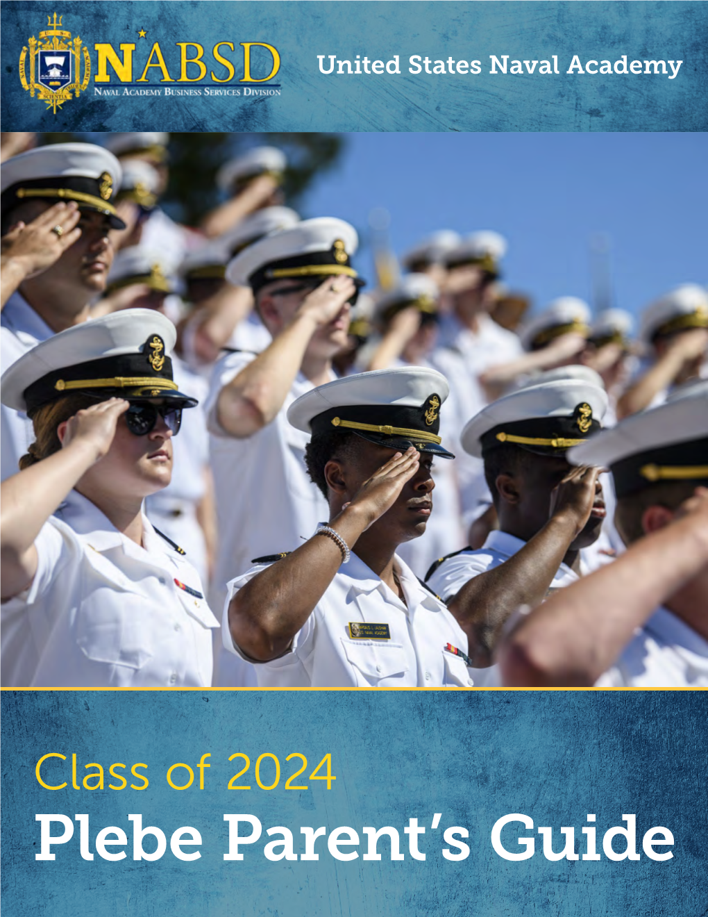 Class of 2024 Plebe Parent’S Guide Welcome Class of 2024 Parents